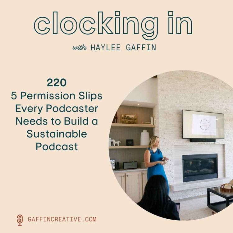 cover art for 220: 5 Permission Slips Every Podcaster Needs to Build a Sustainable Podcast