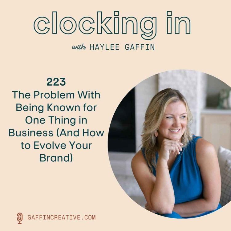 cover art for 223: The Problem With Being Known for One Thing in Business (And How to Evolve Your Brand)