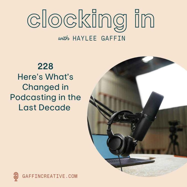 cover art for 228: Here's What’s Changed in Podcasting in the Last Decade