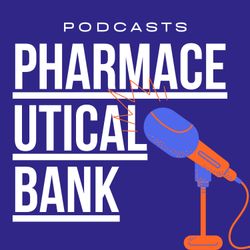 cover art for Pharmaceutical Bank Podcast