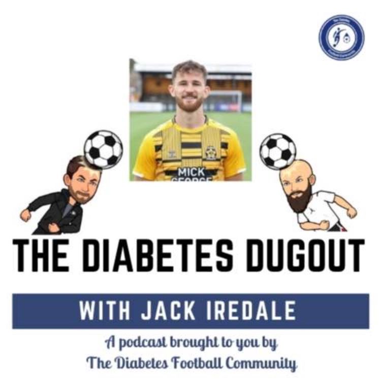 cover art for 014: Talking Type 1 Diabetes with professional footballer Jack Iredale