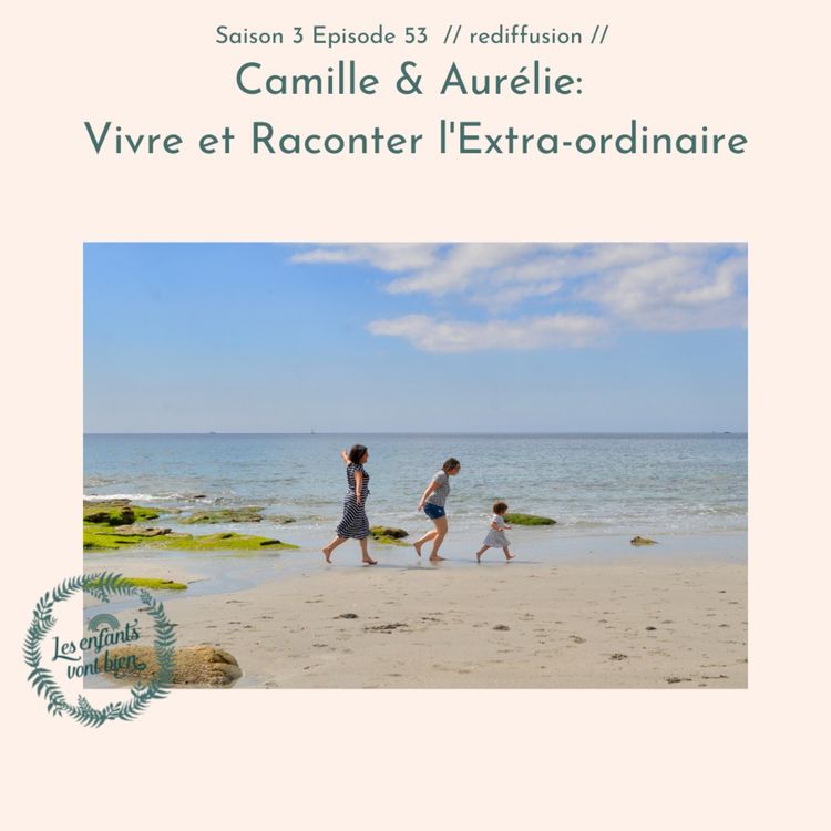 cover art for Rediffision: Camille @ Aurélie vivre et raconter l'extra-ordinaire