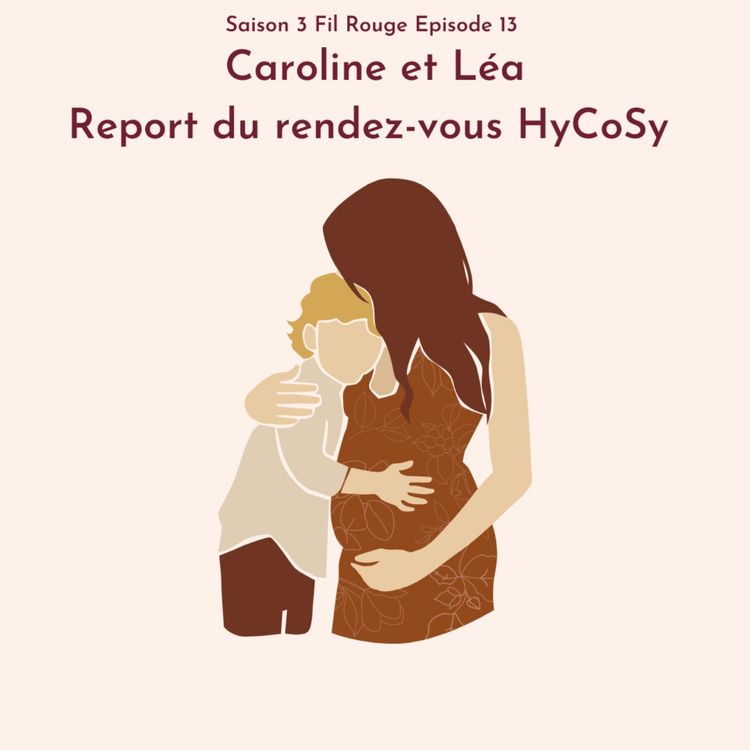 cover art for Caroline et Lea: report du rendez-vous HyCoSy