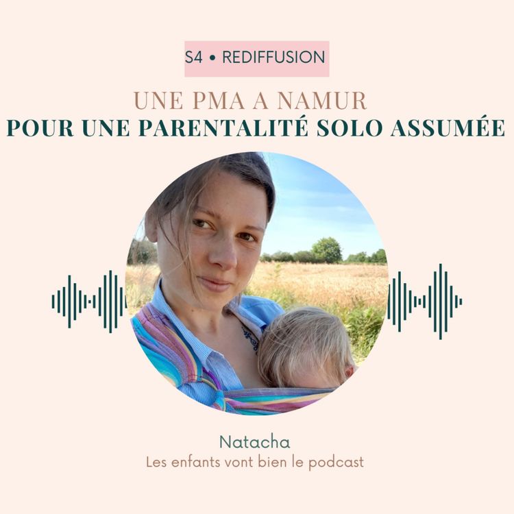 cover art for // Rediffusion // Natacha: PMA à Namur pour une parentalité solo assumée