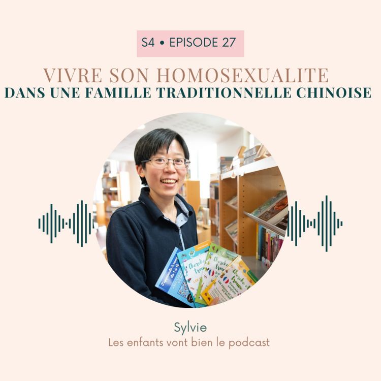 cover art for Sylvie: Vivre son homosexualité dans une famille chinoise traditionnelle