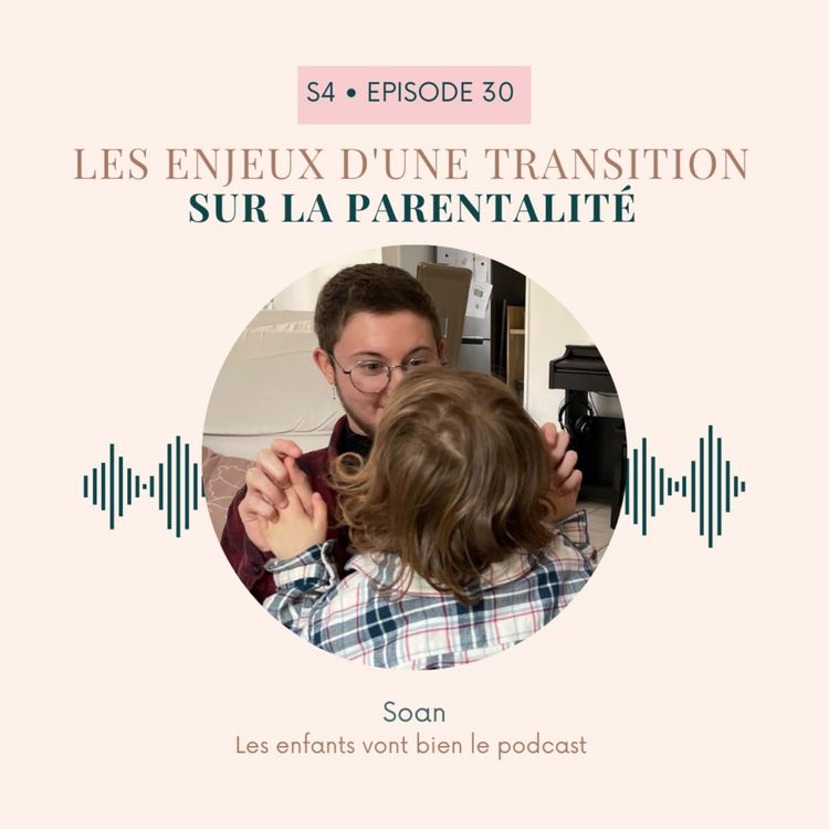 cover art for Soan: Les enjeux d'une transition sur la parentalité