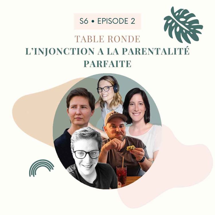 cover art for Table ronde: L'injonction à la parentalité parfaite dans les familles extra-ordinaires