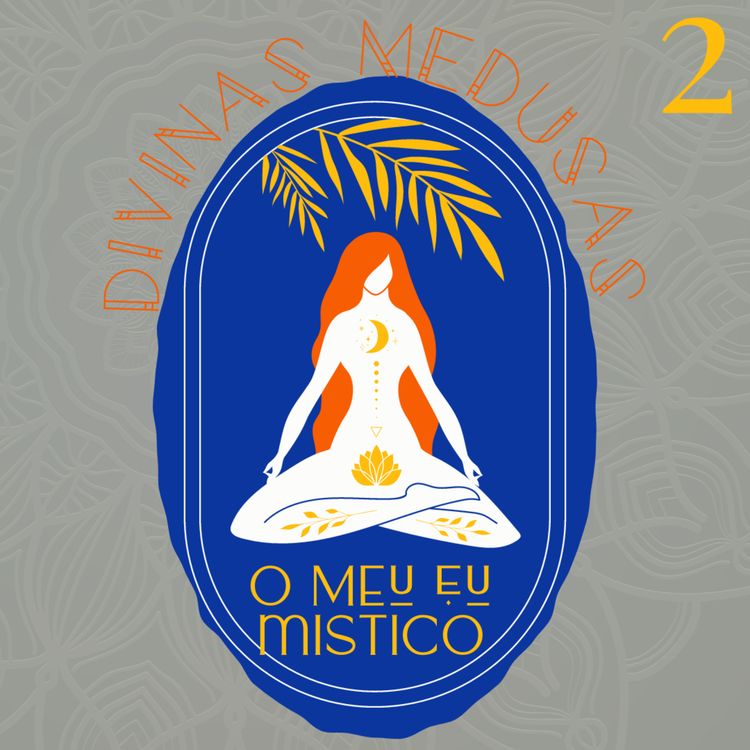 cover art for Episódio 3 - O Meu Eu Místico (parte 2) feat. Milla Cruz