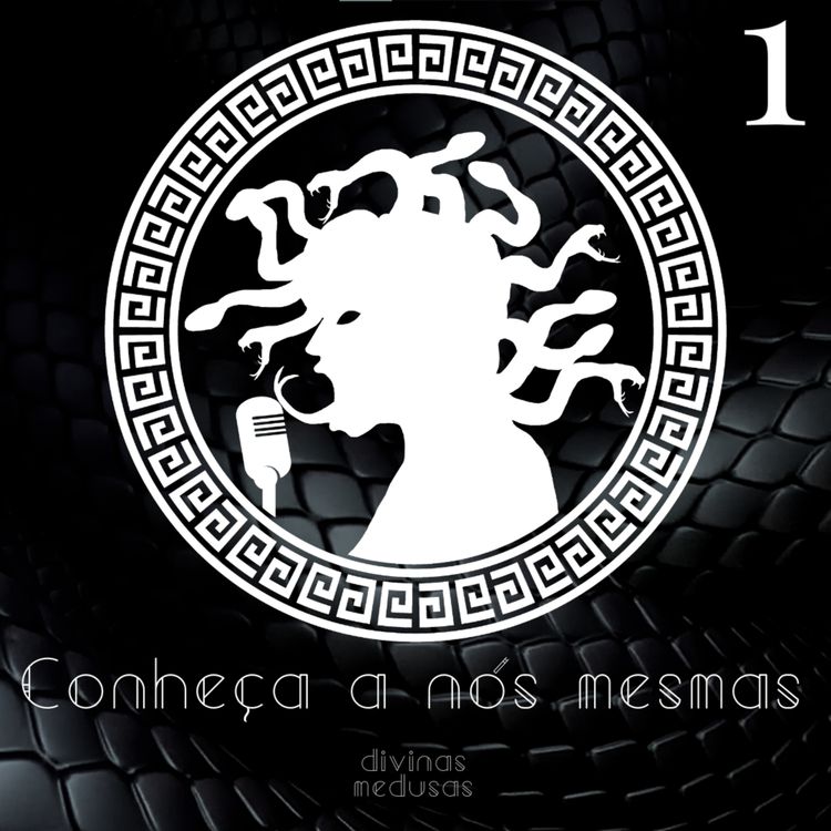 cover art for Episódio 1 - Conheça a nós mesmas (parte 1)