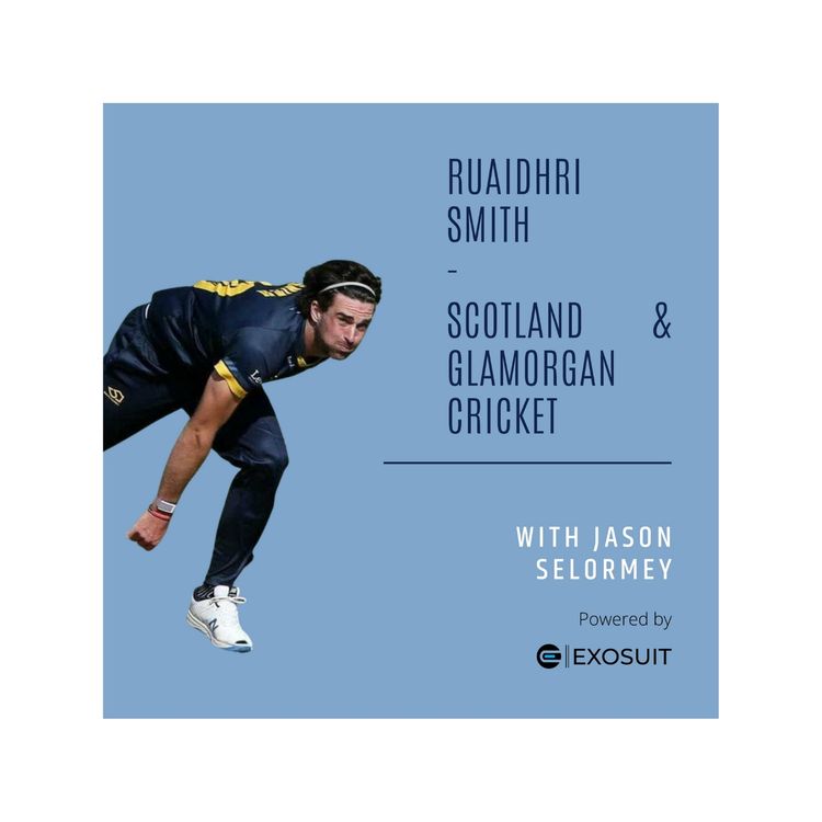 cover art for Ruaidhri Smith - Scotland and Glamorgan Cricket