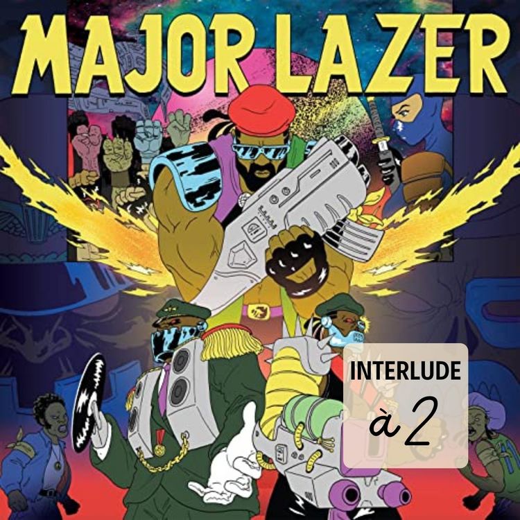 cover art for 06 | Interlude à 2 avec Chloé (Watch out for this de Major Lazer)