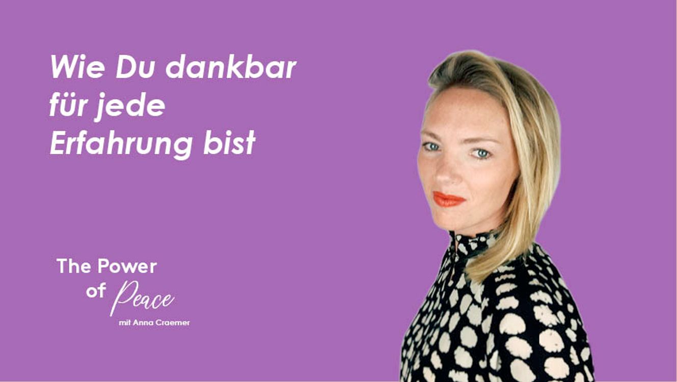 cover art for #102 Wie Du dankbar für jede Erfahrung bist