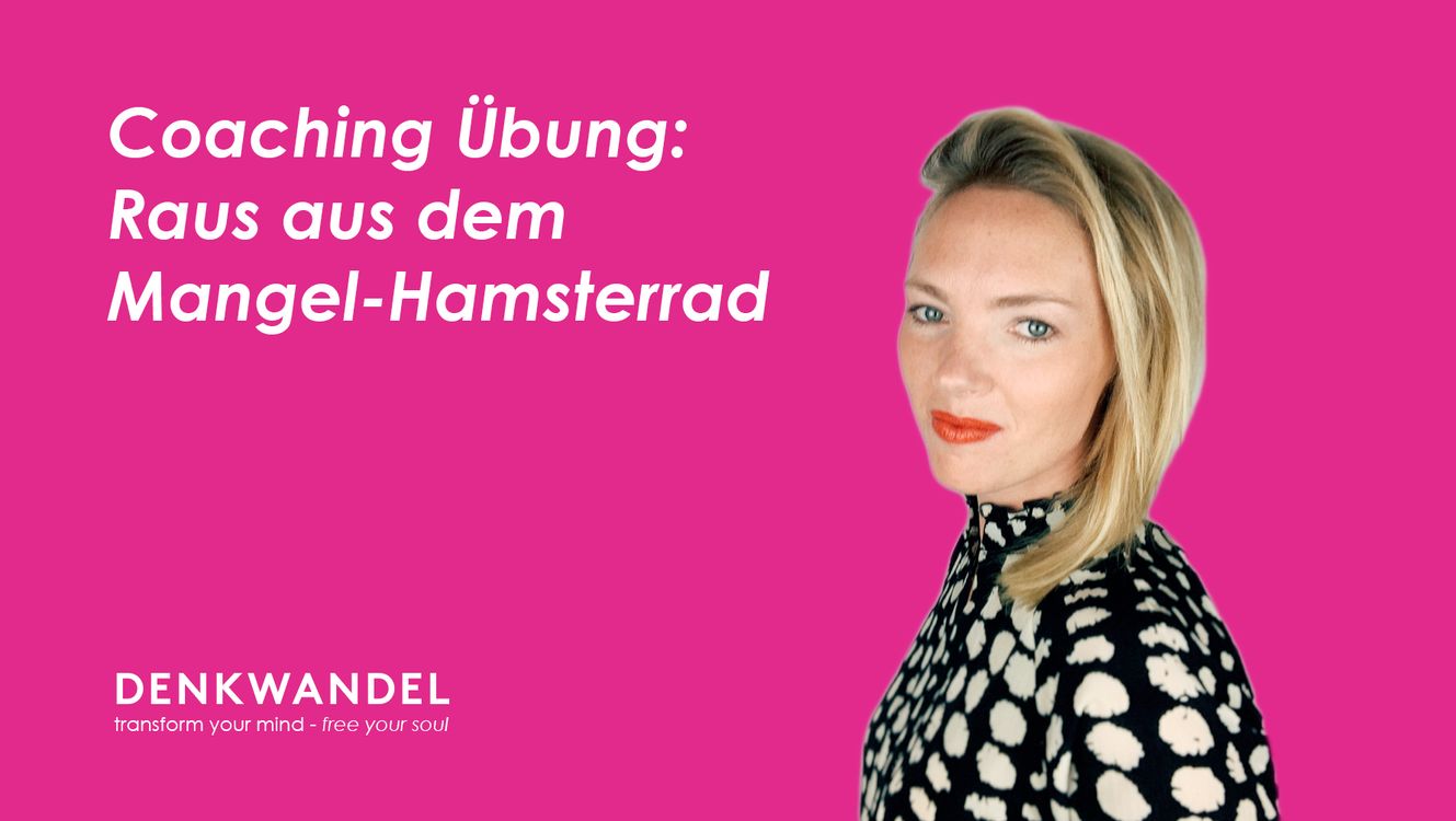 cover art for #77 Coaching Übung: Raus aus dem Mangel-Hamsterrad