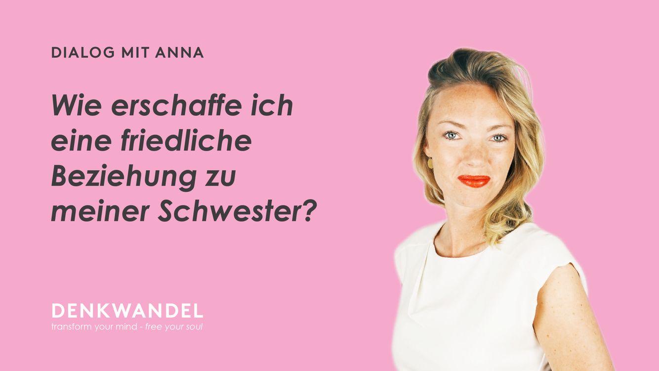 cover art for #66 Coaching Gespräch: Wie erschaffe ich eine friedliche Beziehung zu meiner Schwester?