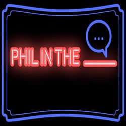 cover art for Phil in the Blank podcast