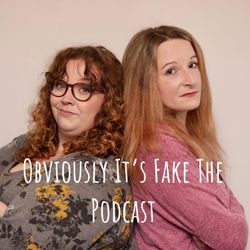 cover art for Obviously It's Fake The Podcast