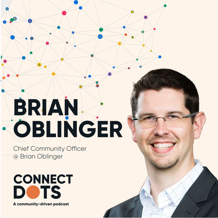 cover art for ConnectDots #3 w/ Brian Oblinger - Chief Community Manager