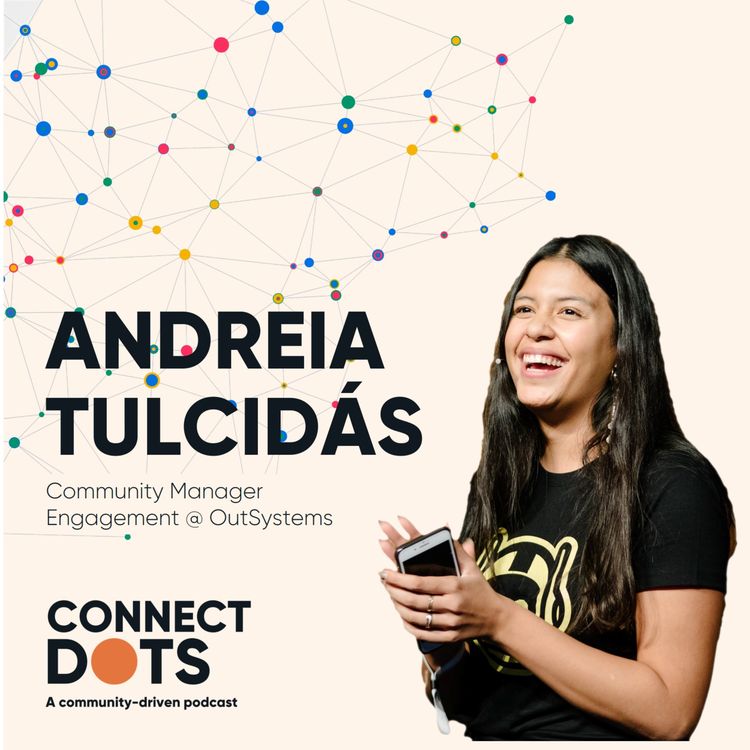 cover art for ConnectDots #2 - It is all about Community Engagement with Andreia Tulcidás