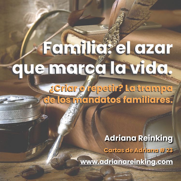 cover art for Cartas de Adriana #23 – Familia: el azar que marca la vida.