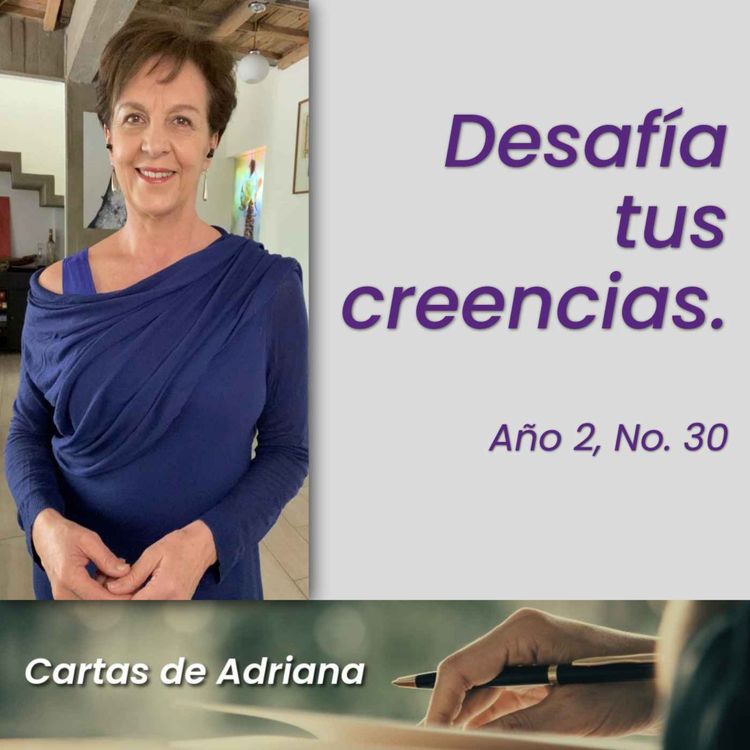 cover art for Cartas de Adriana #30 – Desafía tus creencias.