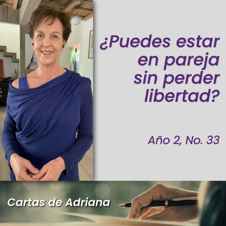 cover art for Cartas de Adriana #33 – ¿Puedes estar en pareja sin perder libertad?