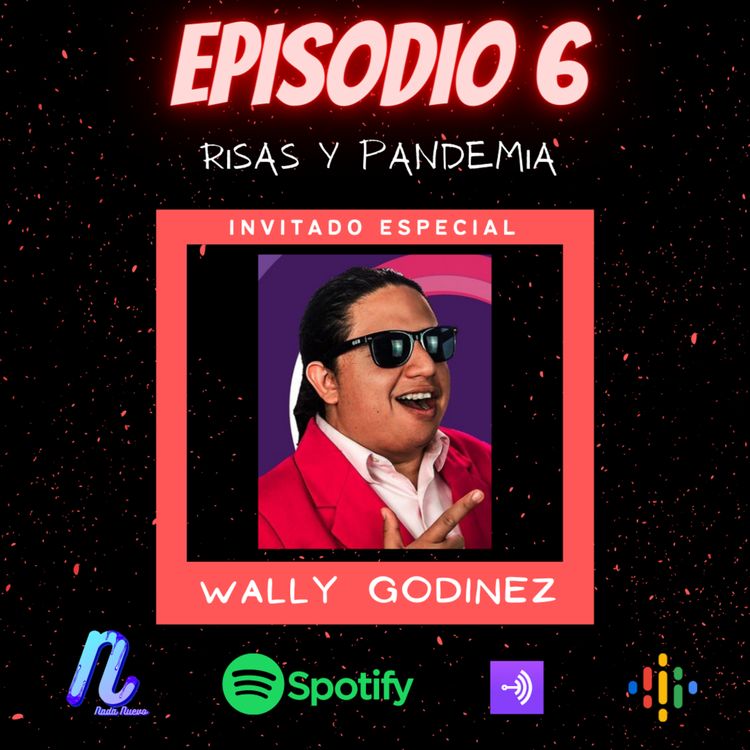 cover art for Episodio 6: Risas y Pandemia