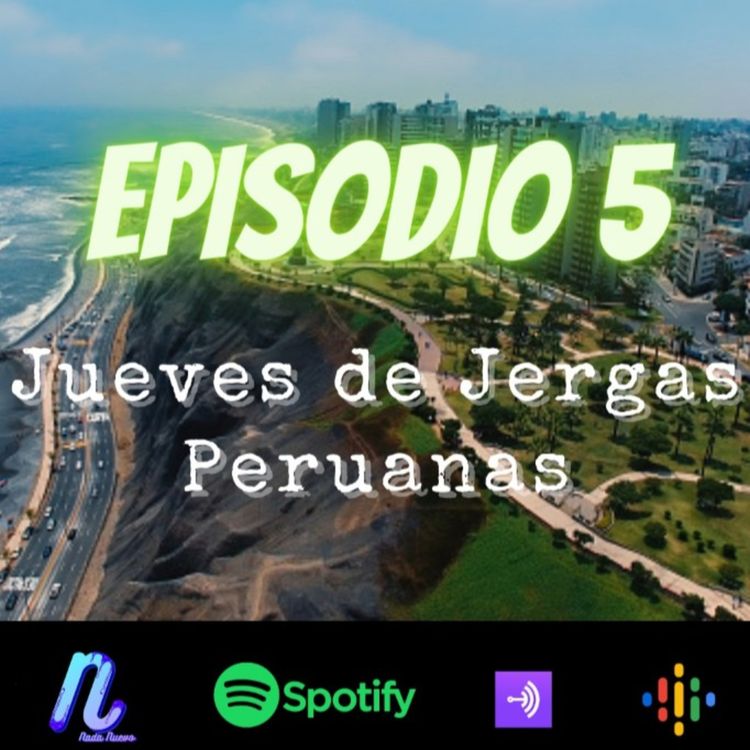 cover art for Episodio 5: Jueves de Jergas Peruanas 1