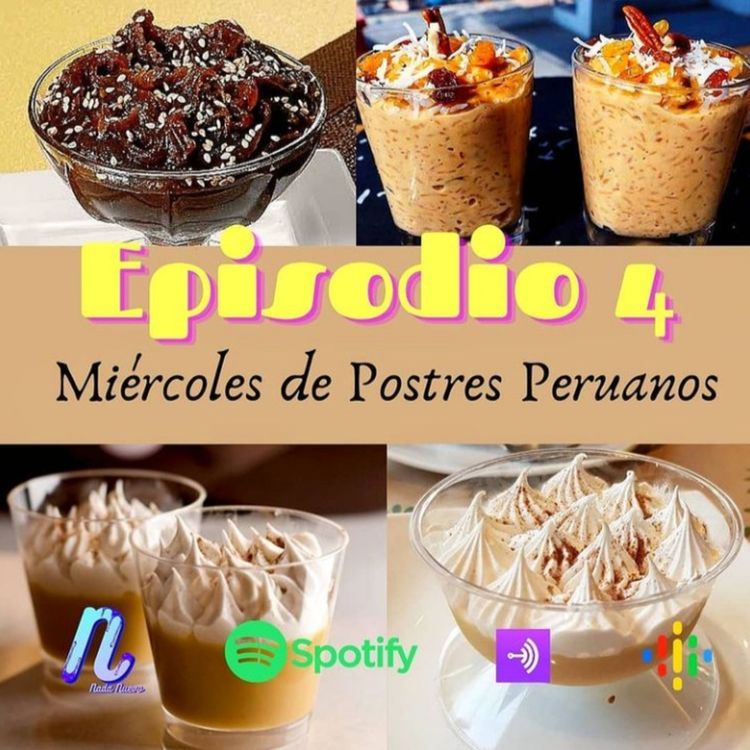 cover art for Episodio 4: Miércoles de Postres Peruanos 1