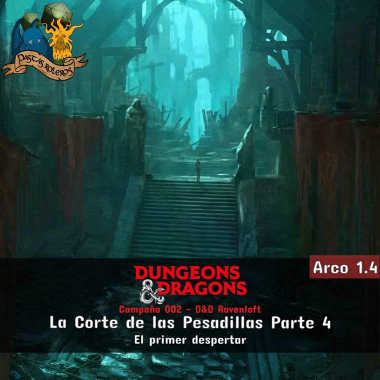 cover art for Campaña 002 – D&D Ravenloft – La Corte de las Pesadillas Parte 4/?? – El primer despertar