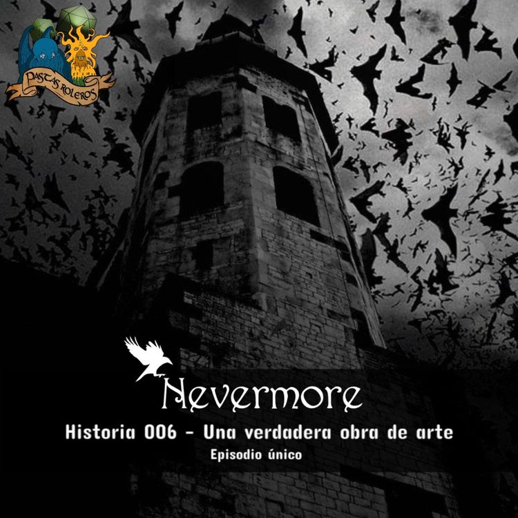 cover art for Historia 006 - Nevermore – Una verdadera obra de arte - Parte 1/1