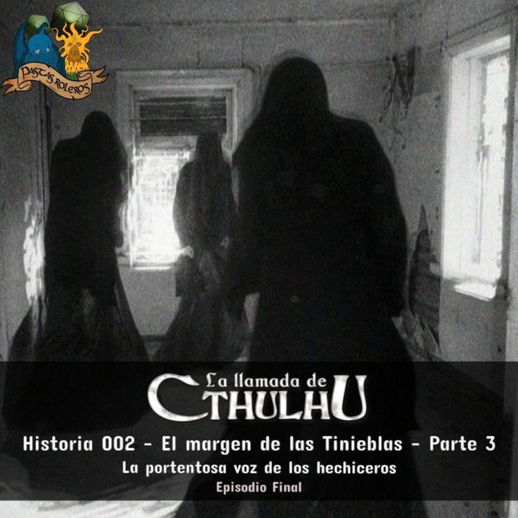 cover art for Historia 002 - La Llamada de Cthulhu – El Margen de las Tinieblas - Parte 3/3