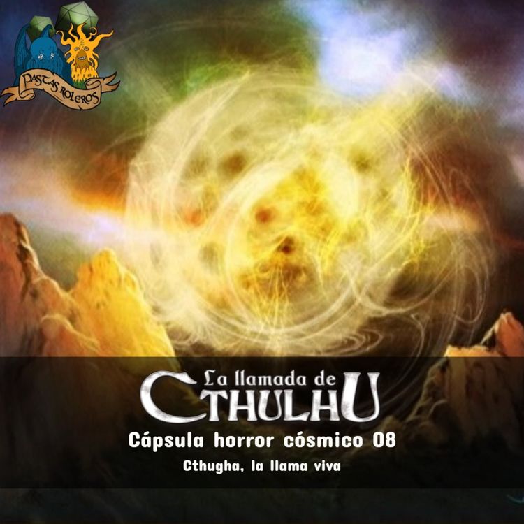 cover art for Cápsula horror cósmico 08 – Cthugha, la llama viva - La Llamada de Cthulhu
