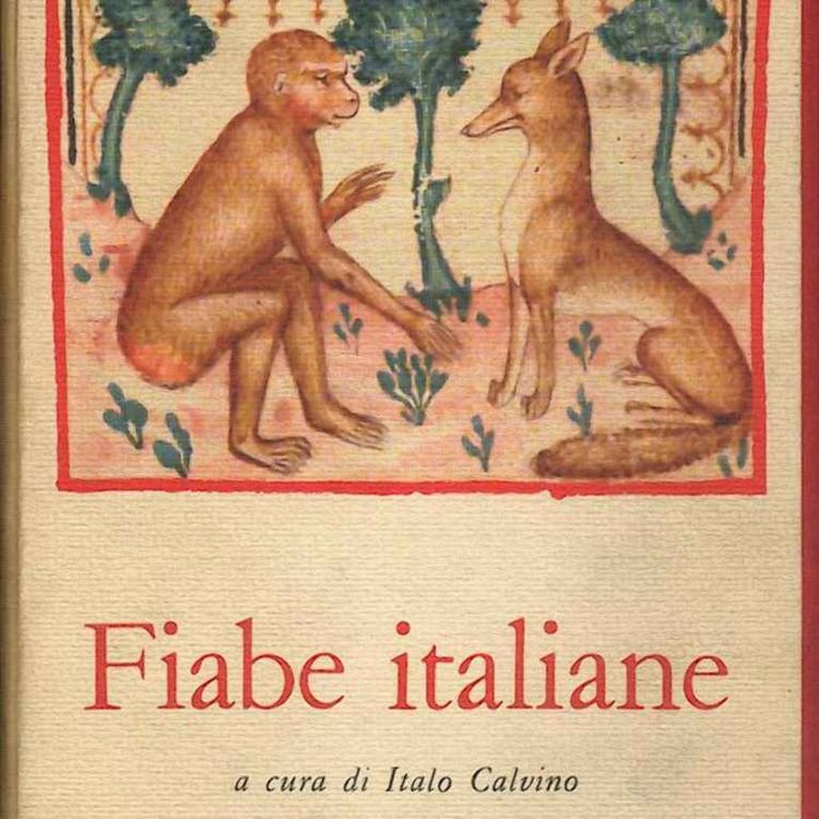 cover art for Le Fiabe Italiane di Italo Calvino: "L'Uva Salamanna" fiaba di Montale Pistoiese