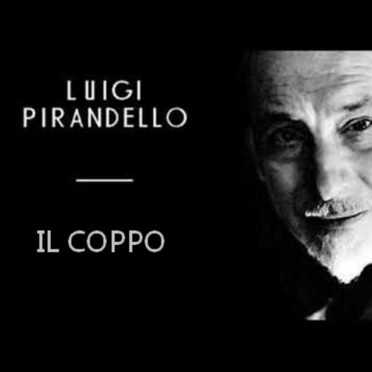 cover art for Le Novelle di Luigi Pirandello: "Il Coppo" (29° Episodio)