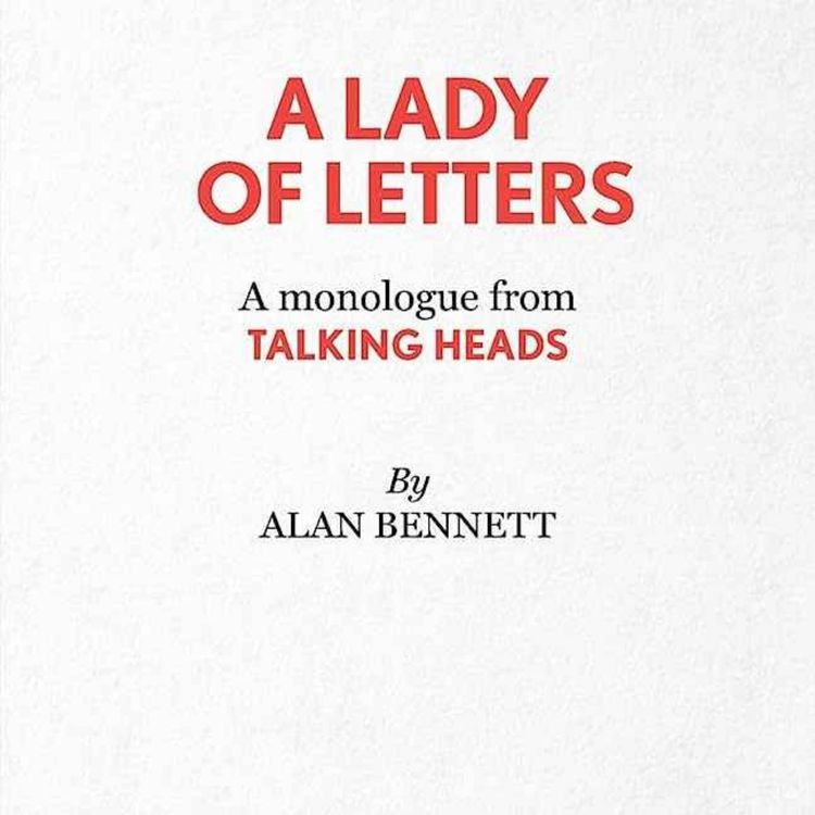 cover art for Lingue...Originali (Ed. inglese): "A LAdy of Letters" di Alan Bennett (1a parte)