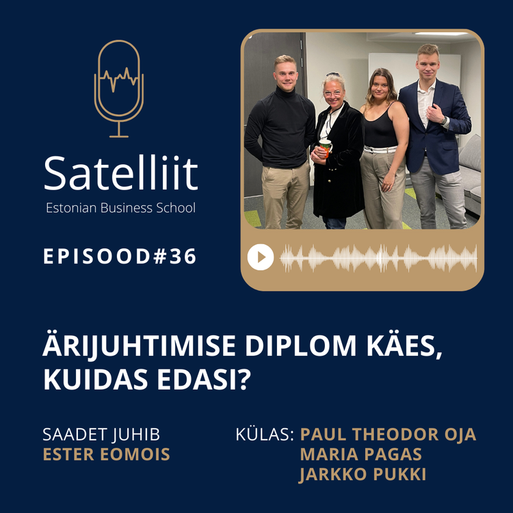 cover art for Satelliit #36: Ärijuhtimise diplom käes, kuhu edasi?