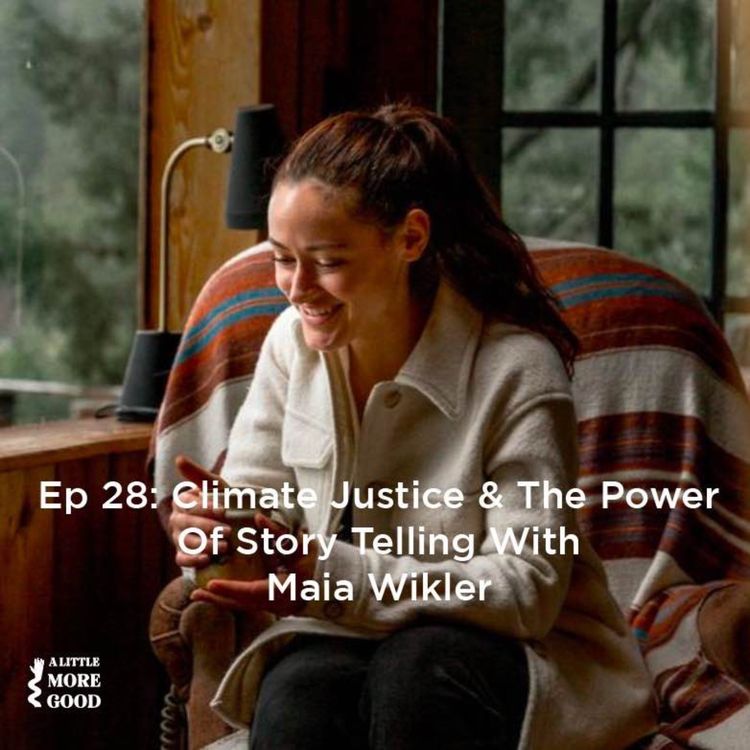 cover art for Climate justice and the power of story telling with Maia Wikler