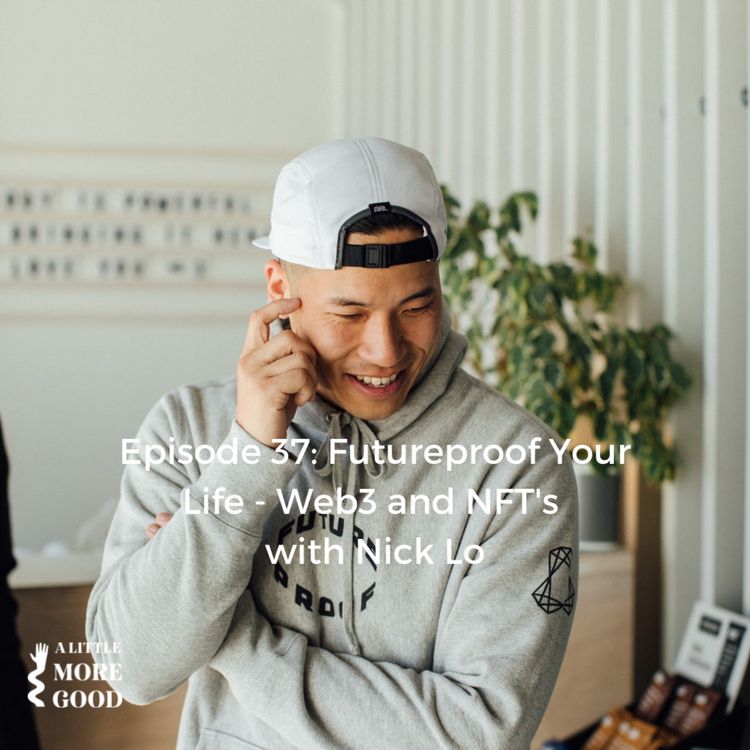 cover art for Futureproof Your Life - Web3 and NFT's with Nick Lo