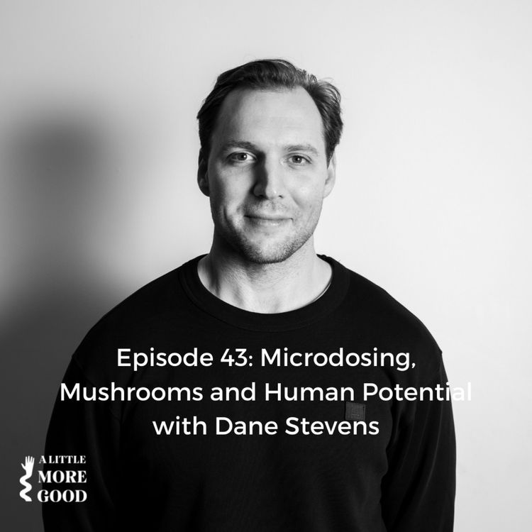 cover art for Microdosing, Mushrooms and Human Potential with Dane Stevens of Optimi Health