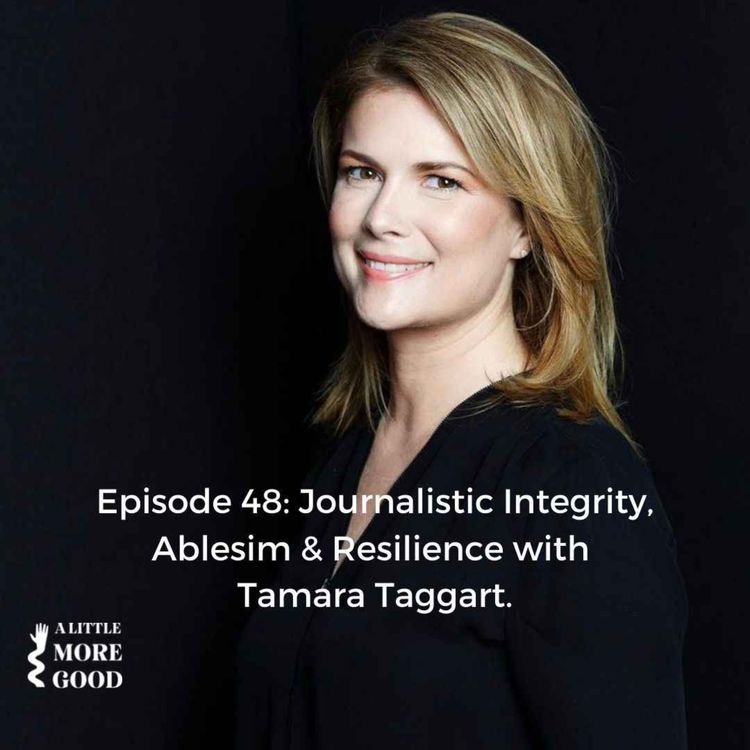 cover art for Journalistic Integrity, Ableism & Resilience with Tamara Taggart