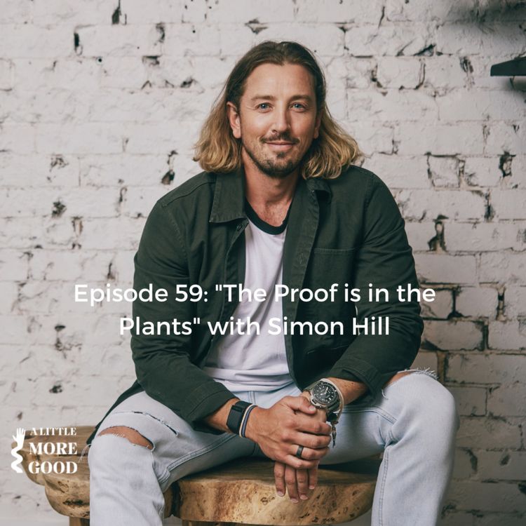 cover art for "The Proof is in the Plants" with Simon Hill 