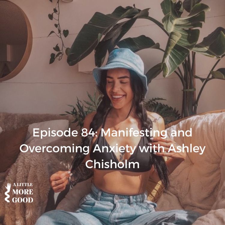cover art for Manifesting and Overcoming Anxiety with Ashley Chisholm