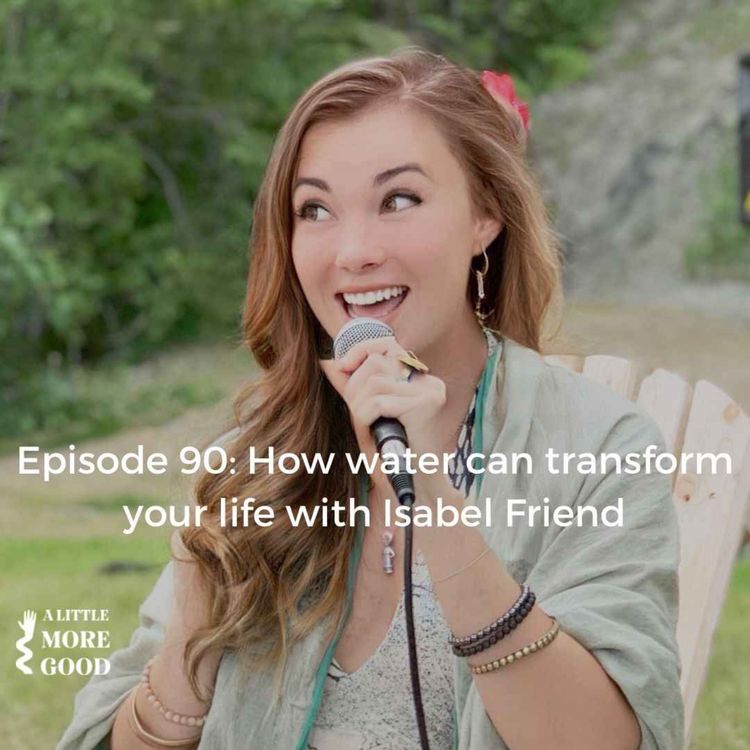 cover art for How water can transform your life with Isabel Friend