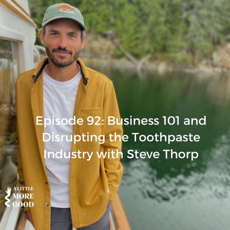 cover art for Disrupting an Industry and Building a Regenerative Business with Steve Thorp