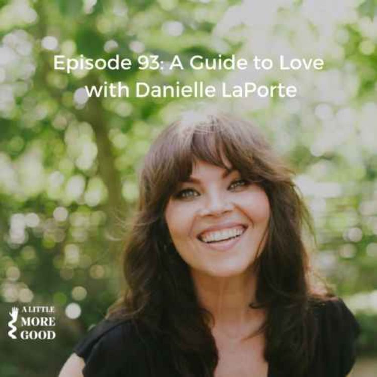 cover art for A Guide to Love  with Danielle LaPorte