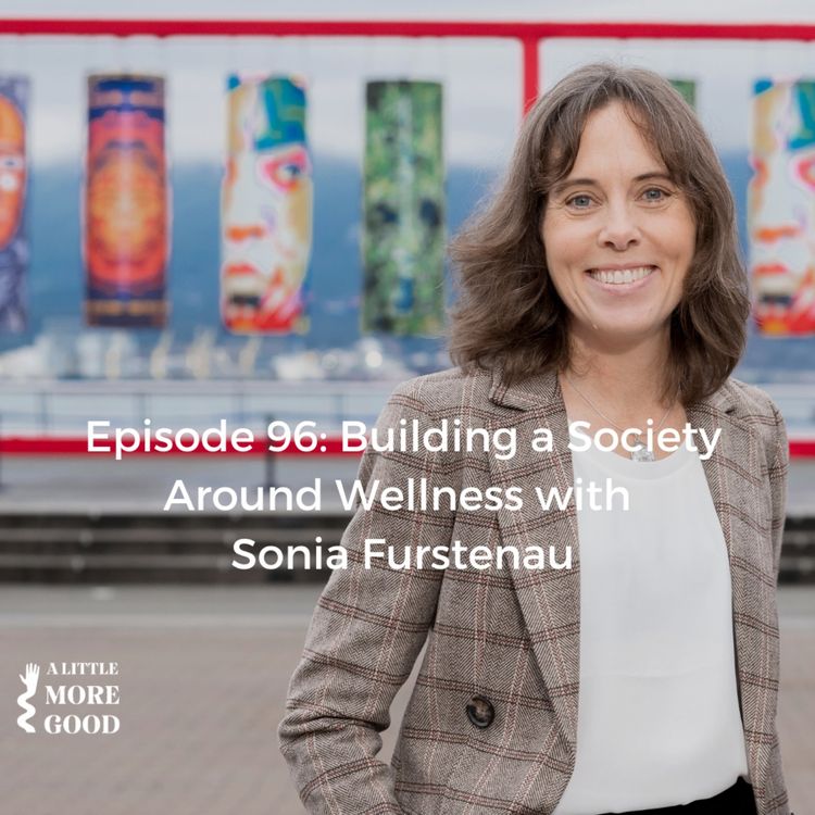cover art for Building a Society Around Wellness with Sonia Furstenau