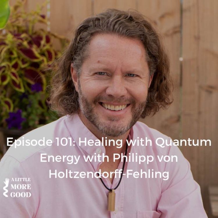 cover art for How Quantum Energy can Change your life, with Philipp von Holtzendorf-Fehling 