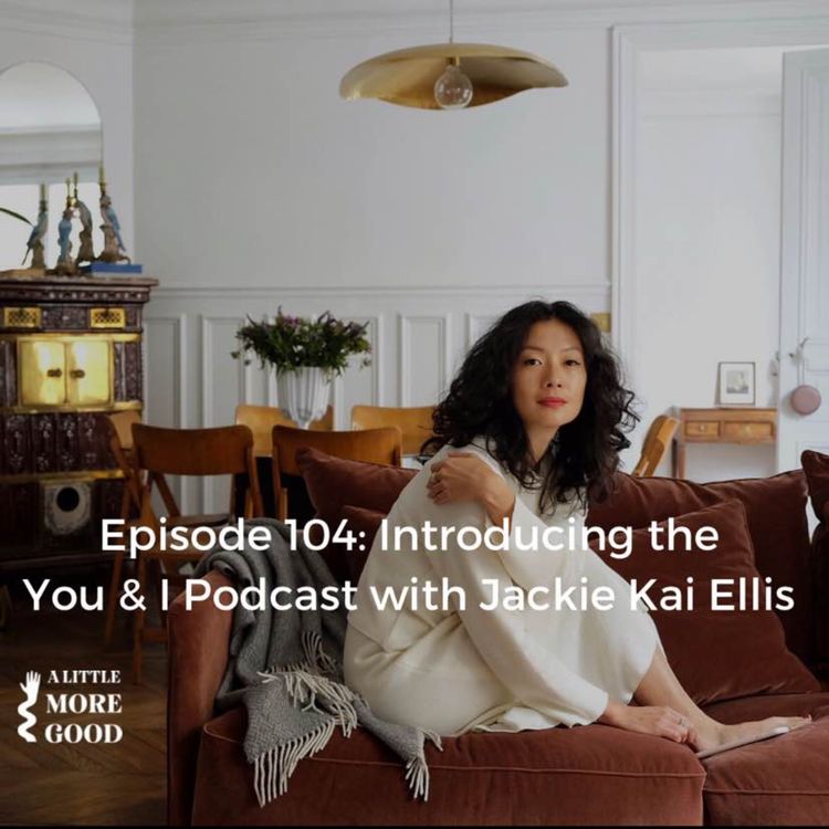 cover art for Introducing the You & I Podcast with Jackie Kai Ellis 