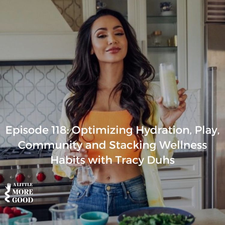 cover art for Optimizing Hydration, Play, Community and Stacking Wellness habits with Tracy Duhs