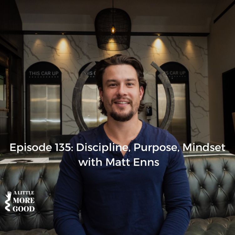 cover art for Discipline, Purpose, Mindset with Matt Enns
